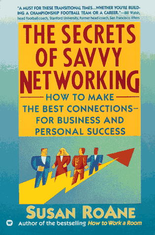 The Secrets of Savvy Networking